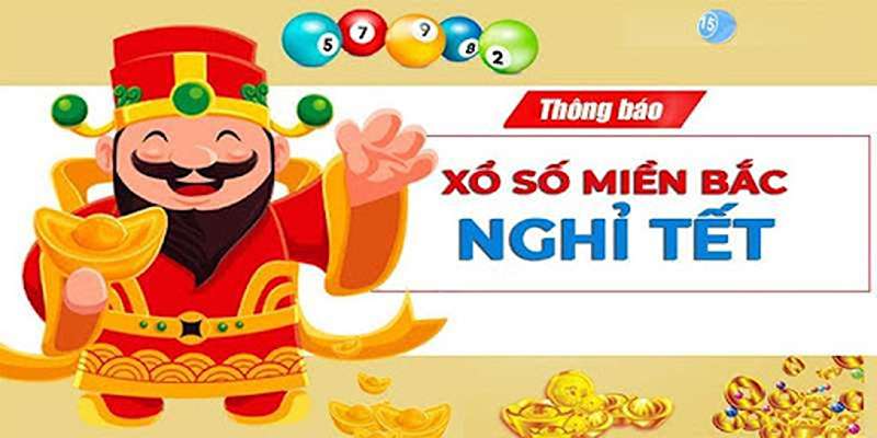 xổ số bao giờ nghỉ tết
