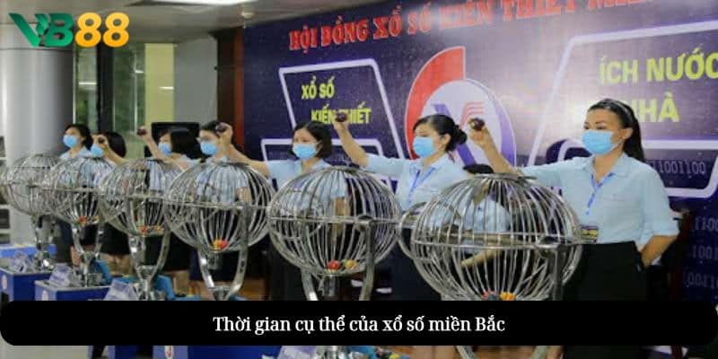 mấy giờ xổ số miền bắc